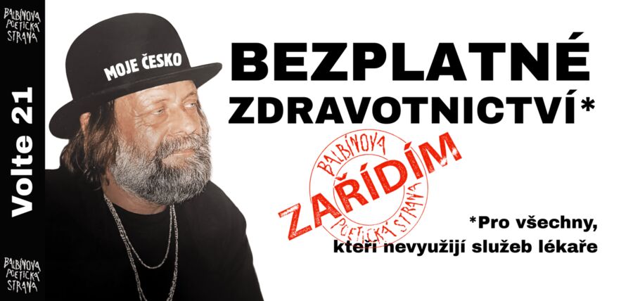 Volební plakát: Bezplatné zdravotnictví* – zařídím
